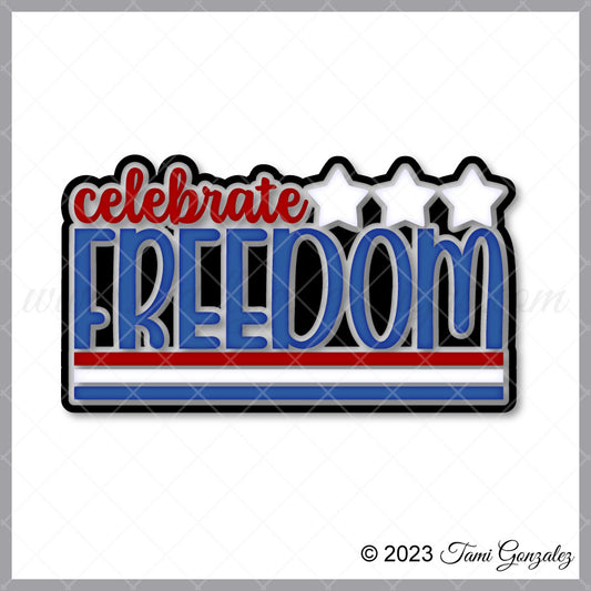 Celebrate Freedom Title