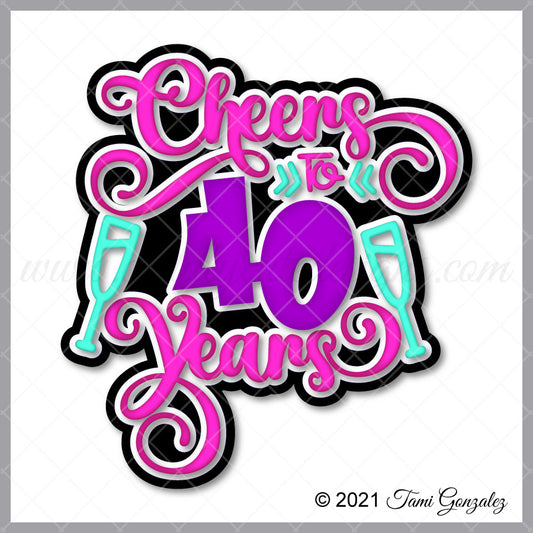 Cheers to 40 Years Title