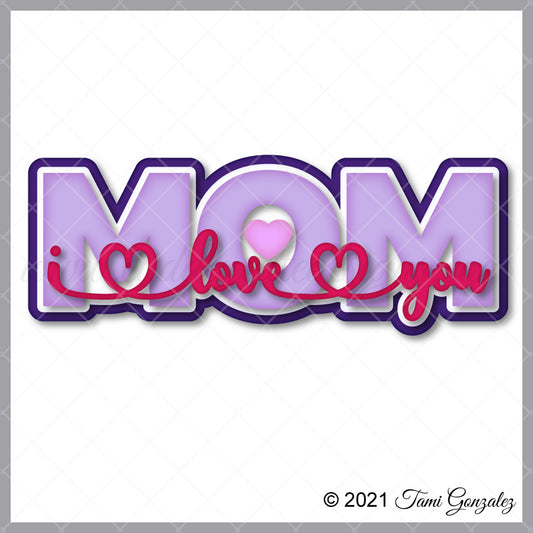I Love You Mom Title