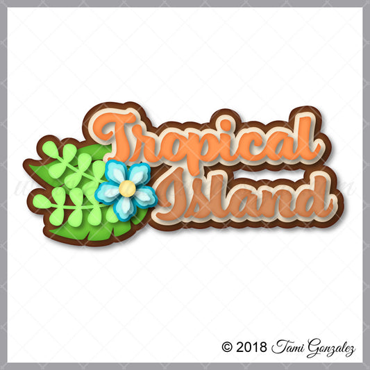 Tropical Island Title