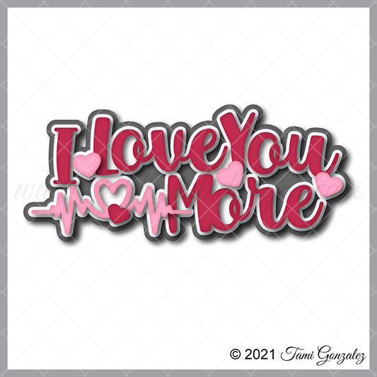 I Love You More Title
