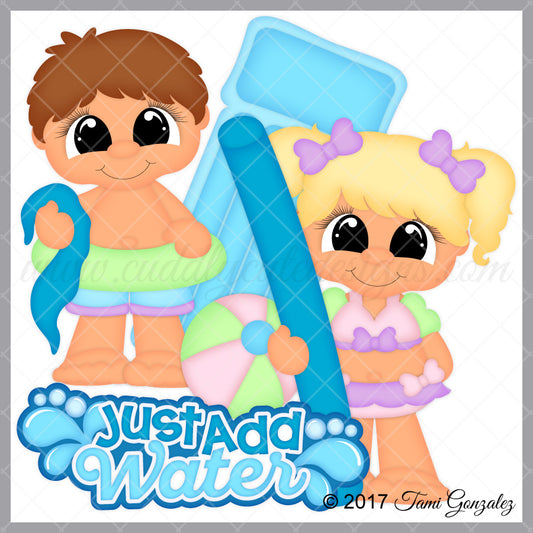Just Add Water